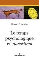 Le temps psychologique en questions (French Edition) 270569613X Book Cover