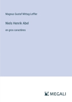 Niels Henrik Abel: en gros caractères (French Edition) 3387312164 Book Cover