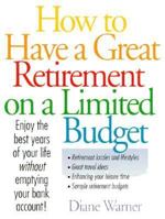 How to Have a Great Retirement on a Limited Budget 0898795095 Book Cover