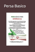 Persa Basico: Persa Basico para españoles: Volume 1 1986186423 Book Cover