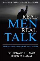 Real Men Real Talk: Spiritual Principles to Becoming a Better Man 1530998395 Book Cover