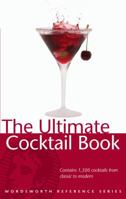 Ultimate Cocktail Book (Wordsworth Reference) 1853267627 Book Cover