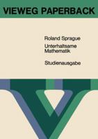 Unterhaltsame Mathematik: Neue Probleme Uberraschende Losungen 332297989X Book Cover
