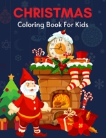 Christmas Coloring Book For Kids: Fun Children's Christmas Gift or Present for Toddlers & Kids - 100 Beautiful Pages to Color with Santa Claus, Reinde B08MHKVK3V Book Cover