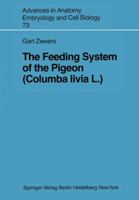 The Feeding System Of The Pigeon (Columba Livia L.) 3540113320 Book Cover