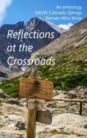 Reflections at the Crossroads B0GS5V7H69 Book Cover