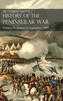 A History of the Peninsular War Volume II: January to September 1809 from the Battle of Corunna to the End (History of the Peninsular War) 185367589X Book Cover