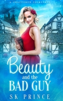 Beauty & the Bad Guy: A Fractured Fairy Tale B0H958NHXM Book Cover
