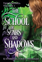 The School of Scars & Shadows: The Reapings Volume One B09RM8GC85 Book Cover