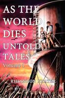 As The World Dies Untold Tales Volume 1 1441440461 Book Cover