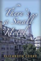 There's a Small Hotel 1458216802 Book Cover