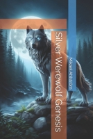 Silver Werewolf Genesis B0G1S67J8Q Book Cover
