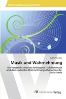 Musik und Wahrnehmung: Ein Vergleich zwischen Pythagoras' Sphärenmusik und dem aktuellen Wahrnehmungsphänomen der Synästhesie 3639463293 Book Cover
