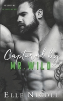 Captured by Mr. Wild B09TMSBRSD Book Cover