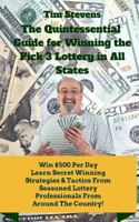 The Quintessential Guide to Winning the Pick 3 Lottery 1546576339 Book Cover