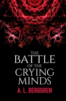 The Battle of the Crying Minds 173999342X Book Cover