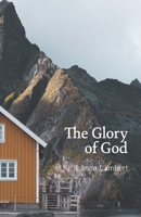 The Glory of God: Reflections from Exodus 33 1683891198 Book Cover
