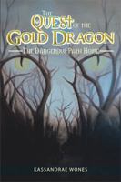 The Quest of the Gold Dragon: The Dangerous Path Home 1984532367 Book Cover