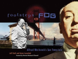 Footsteps in the Fog: Alfred Hitchcock's San Francisco 1891661272 Book Cover