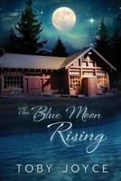 The Blue Moon Rising 1635969948 Book Cover