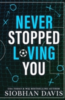 Never Stopped Loving You: Alternate Cover 1917550758 Book Cover