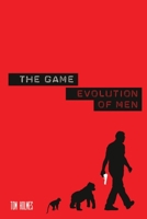 The Game: Evolution of Men 1446622355 Book Cover