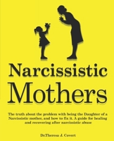 Narcissistic Mothers 109962360X Book Cover