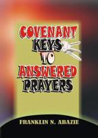 Covenant Keys to Answered Prayers: Prayer 1945133236 Book Cover