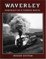 Waverley - Portrait of a Famous Route 1870754387 Book Cover