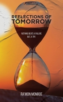 Reflections of Tomorrow: Nothing beats a failure but, a try. B0GR8CZT2Q Book Cover