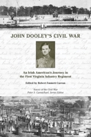 John Dooley's Civil War: An Irish American's Journey in the First Virginia Infantry Regiment B0GRGMTFY5 Book Cover