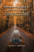 Phenomenography in the 21st Century: A Methodology for Investigating Human Experience of the World 1805114255 Book Cover