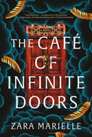 The Café of Infinite Doors 1454961279 Book Cover