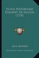 Eloge Historique D'Albert De Haller (1778) 1166567923 Book Cover