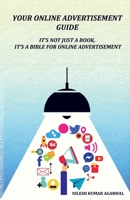 Your Online Advertisement Guide: It's not just a book, it's a bible for online advertisement 1636063101 Book Cover