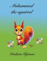 Mohammed the Squirrel 1068389400 Book Cover