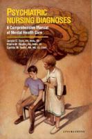 Psychiatric Nursing Diagnoses: A Comprehensive Manual to Mental Health Care 0874347572 Book Cover