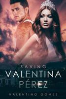 Saving Valentina Perez 1092215387 Book Cover