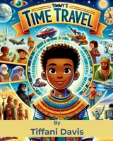 Timmy's Time Travel B0CQSV5YH1 Book Cover