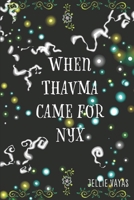 When Thavma Came for Nyx B087HC3571 Book Cover