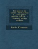 Les Esp�ces Du Genre Haemanthus L., (Sous-Genre Nerissa Salisb.)... 1293483184 Book Cover