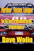 Further, Faster, Longer - The Ten Years of Mitsubishi Racing in North America B0C9SJJPK3 Book Cover