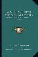 A Mostan Folyo Orszag Gyulesenek: Satyrico Critice Valo Leirasa 1165921782 Book Cover