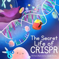The Secret Life of CRISPR B0D6V241GK Book Cover