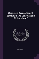 Chaucer's Translation of Boethius's "De Consolatione Philosophiæ." 1377884457 Book Cover