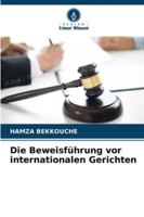 Die Beweisführung vor internationalen Gerichten (German Edition) 6208946948 Book Cover