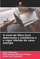 O nível de fibra livre determina a resiliência e o vigor híbrido da cana-energia 6207292596 Book Cover