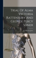 Trial Of Alma Victoria Rattenbury And George Percy Soner 1016611315 Book Cover