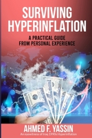 Surviving Hyperinflation: A practical guide from personal experience B0C1J1RGWX Book Cover
