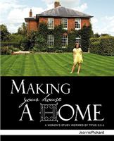 Making Your House a Home 1607919427 Book Cover